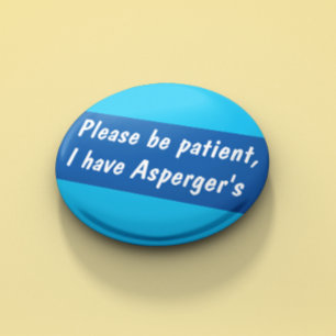 Badge Rond 5 Cm Asperger s'il vous plaît être patient spectre