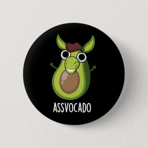 Badge Rond 5 Cm Ass-vocado Blague drôle de pun avocat Fond foncé