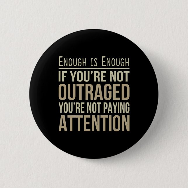 Badge Rond 5 Cm Assez c'est assez - Si vous n'êtes pas indignés -  (Devant)