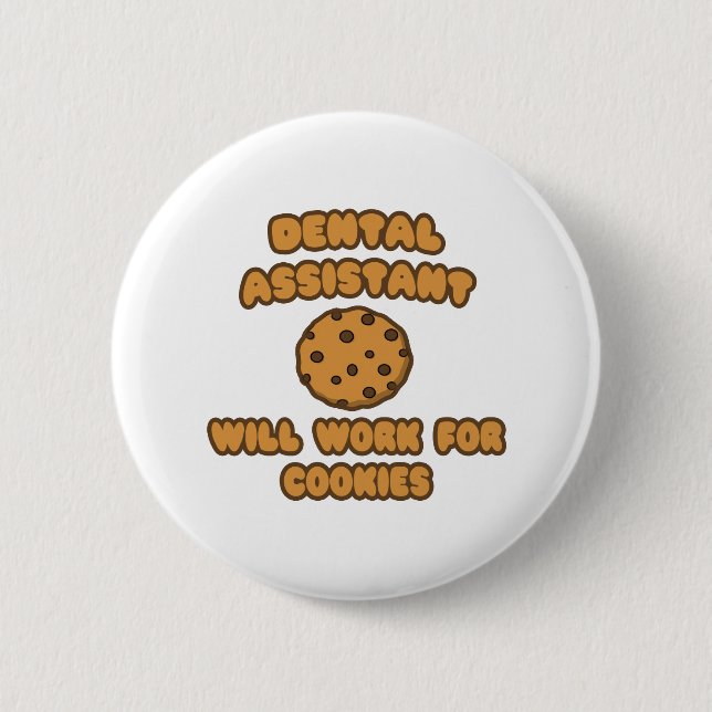 Badge Rond 5 Cm Assistant dentaire .. Fonctionnera pour les cookie (Devant)