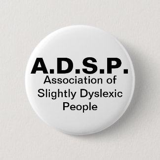 Badge Rond 5 Cm Association de bouton légèrement dyslexique de