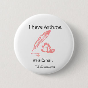 Badge Rond 5 Cm Asthme #FailSnail