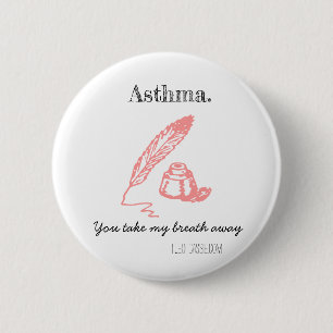 Badge Rond 5 Cm Asthme. Vous me reprenez le souffle.