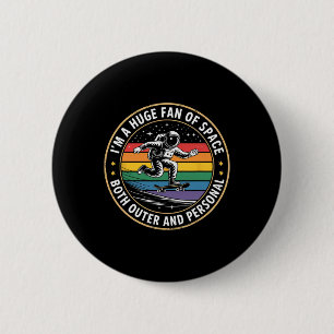 Badge Rond 5 Cm Astronaute drôle disant énorme fan d'humour spatia