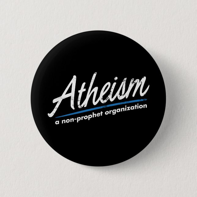 Badge Rond 5 Cm Athéisme : Une organisation de non-prophète (Devant)