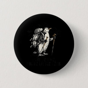 Badge Rond 5 Cm Attendez d'avoir des petites jambes Pingouin Rando