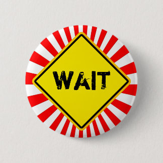 Badge Rond 5 Cm attendre