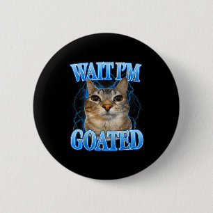 Badge Rond 5 Cm Attends chat mignon idiot drôle mème hommes femmes