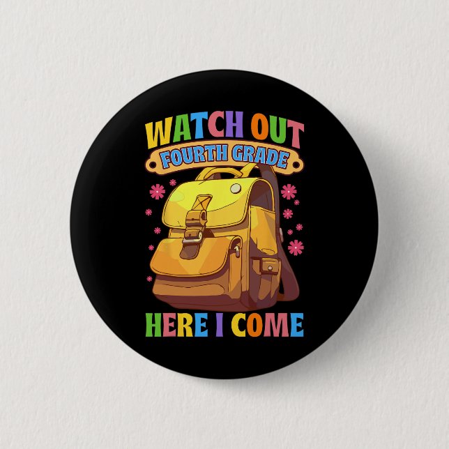 Badge Rond 5 Cm Attention 4e année, j'arrive 4e année retour  (Devant)