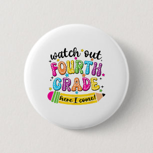 Badge Rond 5 Cm Attention 4e année me voici Premier jour de retour