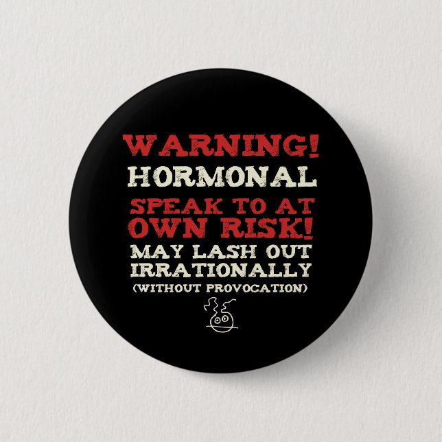 Badge Rond 5 Cm Attention! Hormonal (Devant)