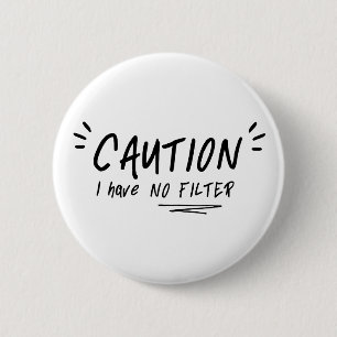 Badge Rond 5 Cm Attention, je n'ai pas de devis amusant de filtre