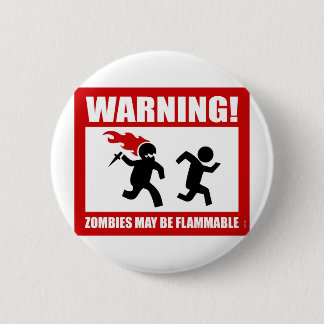 Badge Rond 5 Cm Attention! Les zombies peuvent être un bouton infl