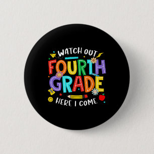 Badge Rond 5 Cm Attention quatrième année me voici 4e année retour