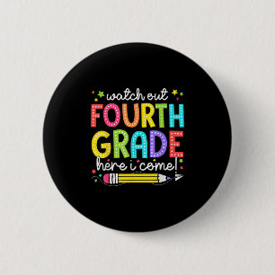Badge Rond 5 Cm Attention quatrième année me voici retour à l'écol
