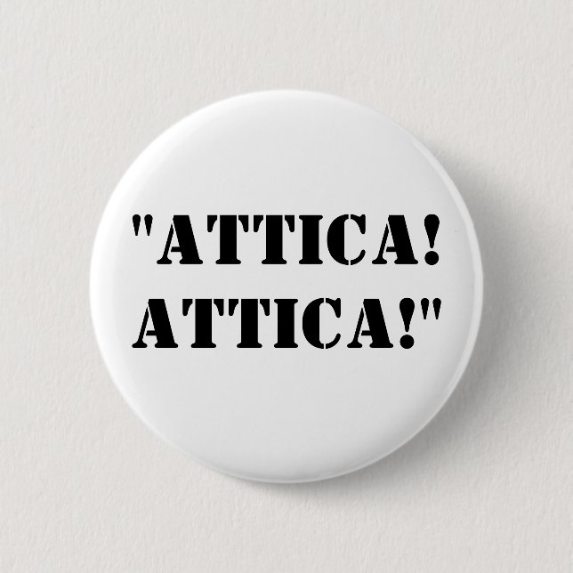 Badge Rond 5 Cm "Attique ! Attique ! " (Devant)