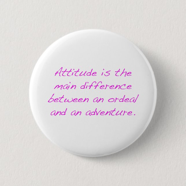 Badge Rond 5 Cm Attitude - épreuve ou aventure (Devant)