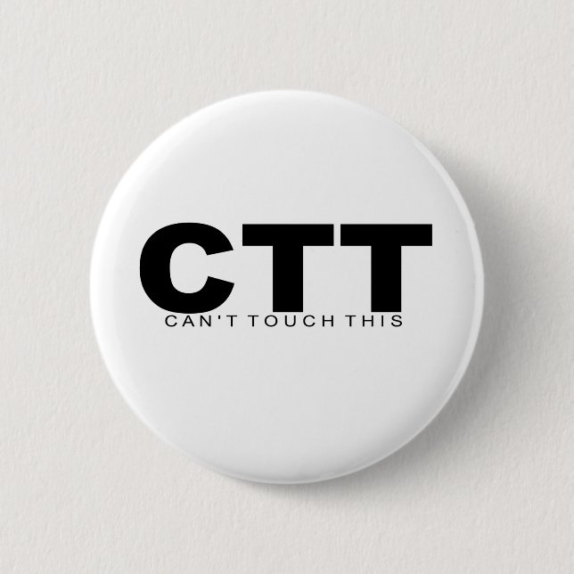 Badge Rond 5 Cm Attitudes - "ne peuvent pas toucher ceci " (Devant)