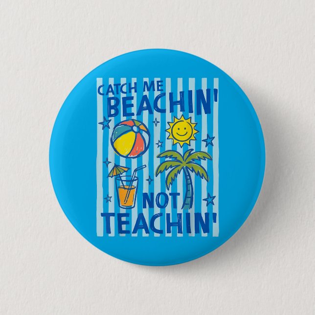 Badge Rond 5 Cm Attraper Farniente Pas Enseigner Professeur Été (Devant)