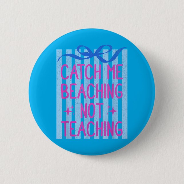 Badge Rond 5 Cm Attrapez FaitesDeLaPlage Pas Enseigner Aux Enseign (Devant)