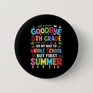 Badge Rond 5 Cm Au revoir cérémonie de fin de CM2 passage en sixiè