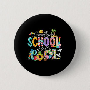 Badge Rond 5 Cm Au revoir école bonjour piscine Vacances d'été drô