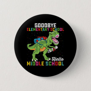 Badge Rond 5 Cm Au revoir Élémentaire Hello Middle School T Rex