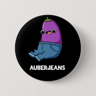 Badge Rond 5 Cm Auberjeans Funny Eggplant Pun Dark BG