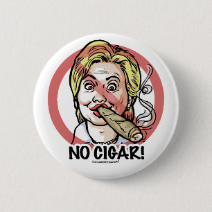 Badge Rond 5 Cm Aucun bouton d'Anti-Hillary de cigare