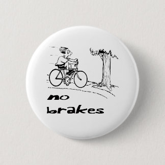 Badge Rond 5 Cm Aucun cycliste de freins