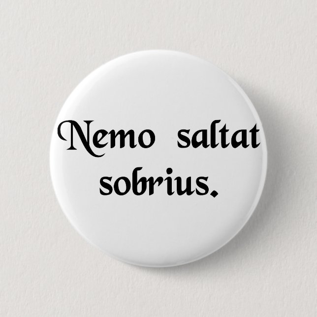 Badge Rond 5 Cm Aucun homme ne danse sobre (Devant)
