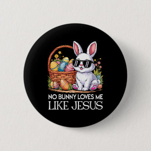 Badge Rond 5 Cm Aucun Lapin Ne M'Aime Comme Jésus Fête Religieuse