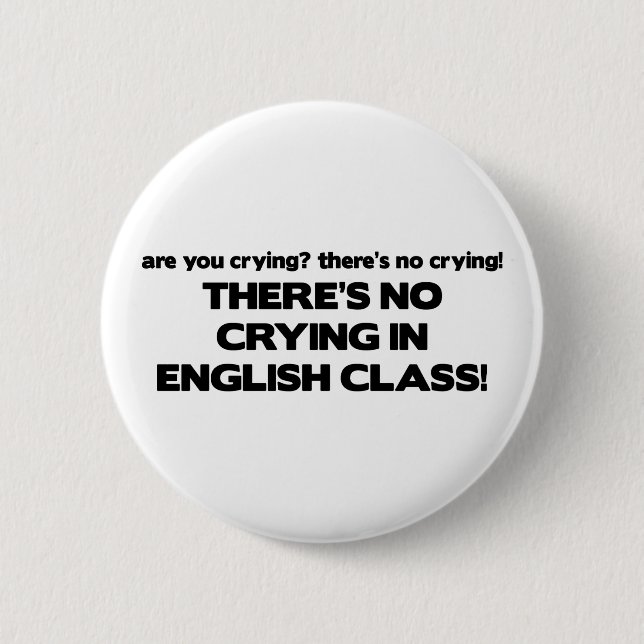 Badge Rond 5 Cm Aucun pleurer dans le cours d'anglais (Devant)