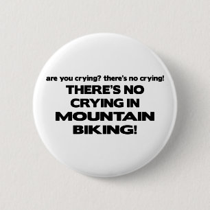 Badge Rond 5 Cm Aucun pleurer - faire du vélo de montagne