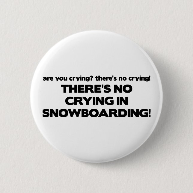 Badge Rond 5 Cm Aucun pleurer - snowboarding (Devant)