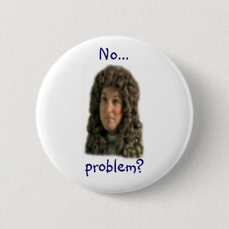 Badge Rond 5 Cm Aucun… problème ?