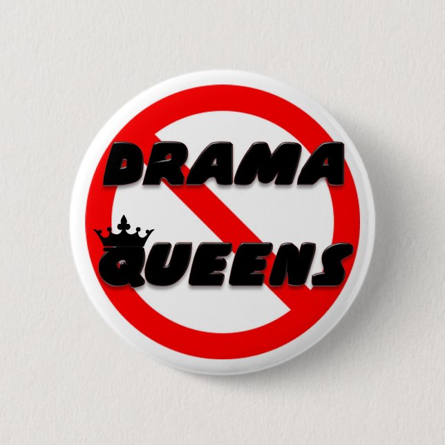 Badge Rond 5 Cm Aucun Queens de drame (Devant)