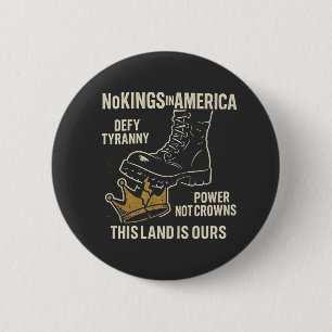 Badge Rond 5 Cm Aucun roi en Amérique 4 juillet anti-Trump