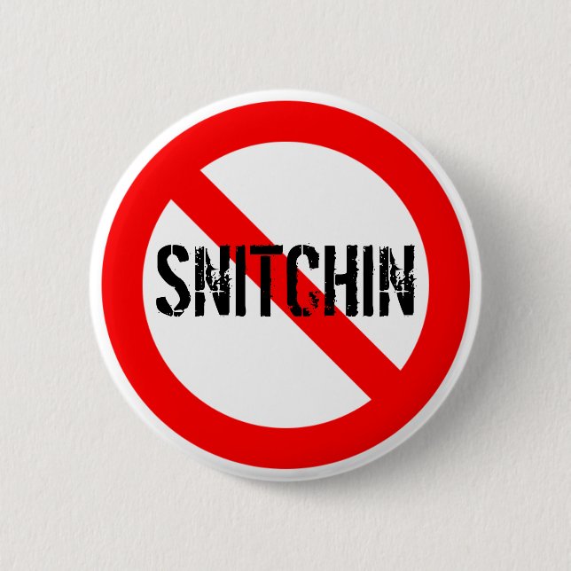 Badge Rond 5 Cm Aucun Snitchin (Devant)
