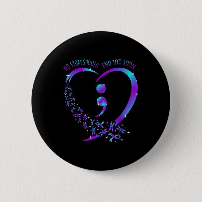 Badge Rond 5 Cm Aucune histoire ne devrait finir par un suicide he (Devant)