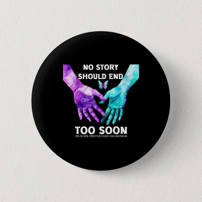Badge Rond 5 Cm Aucune Histoire Ne Devrait Se Terminer Trop Tôt La (Devant)