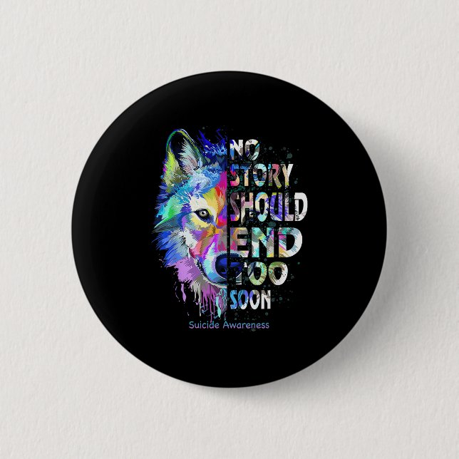 Badge Rond 5 Cm Aucune histoire ne devrait se terminer trop tôt Ta (Devant)