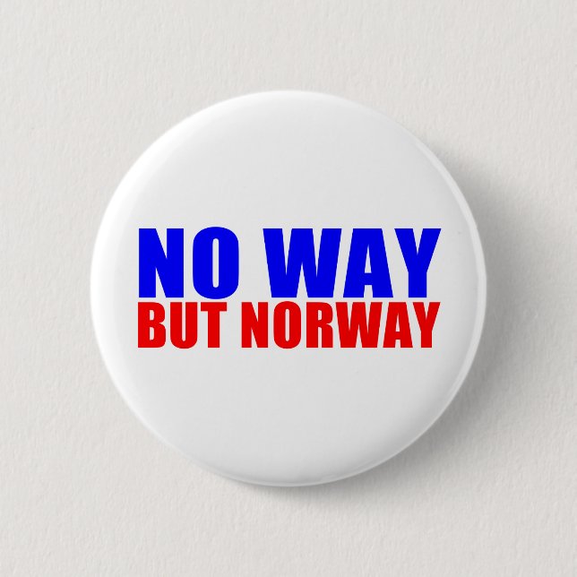 BADGE ROND 5 CM AUCUNE MANIÈRE MAIS LA NORVÈGE (Devant)