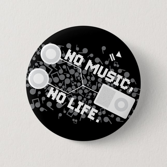 BADGE ROND 5 CM AUCUNE MUSIQUE, AUCUNE VIE (Devant)