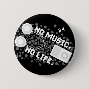 BADGE ROND 5 CM AUCUNE MUSIQUE, AUCUNE VIE