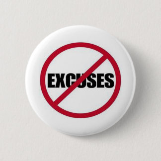 BADGE ROND 5 CM AUCUNES EXCUSES