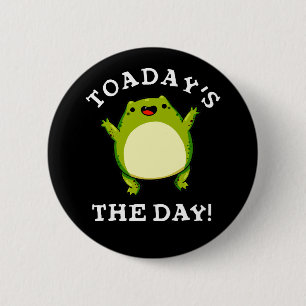 Badge Rond 5 Cm Aujourd'Hui La Journée Drôle Toad Pun Dark BG