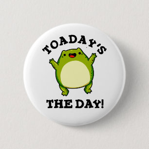 Badge Rond 5 Cm Aujourd'Hui Le Jour Drôle Toad Pun