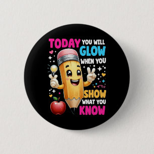 Badge Rond 5 Cm Aujourd'Hui, Vous Allez Gluire Quand Vous Montrez