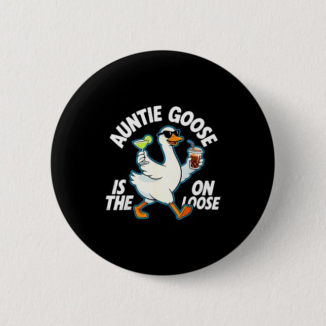 Badge Rond 5 Cm Auntie Goose On The Loose Funny Drinking Gift  (Devant)